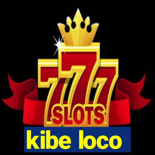kibe loco